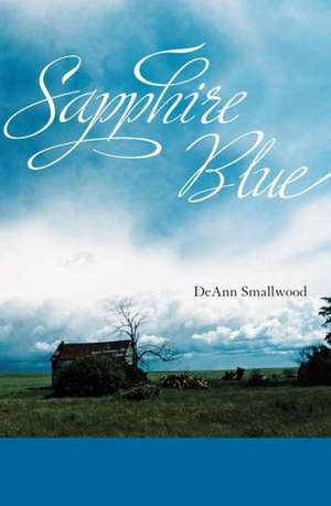 Sapphire Blue de DeAnn Smallwood