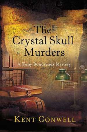 The Crystal Skull Murders de Kent Conwell