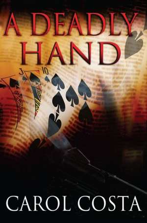 A Deadly Hand de Carol Costa