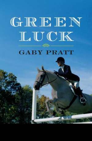 Green Luck de Gaby Pratt