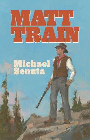 Matt Train de Michael Senuta