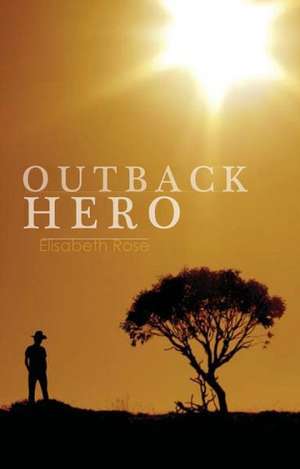 Outback Hero de Elisabeth Rose