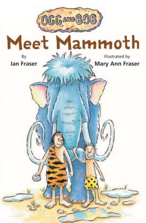 Meet Mammoth de Ian Fraser