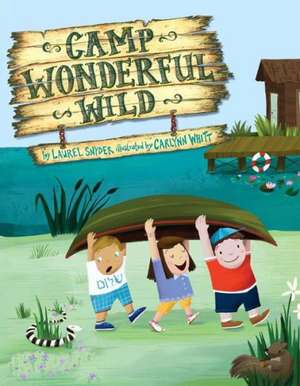 Camp Wonderful Wild de Laurel Snyder