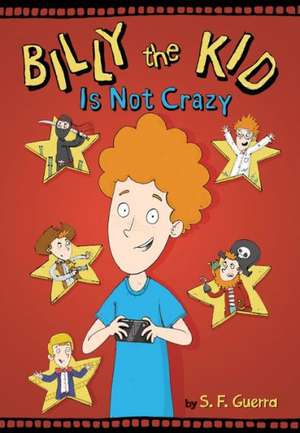 Billy the Kid Is Not Crazy de S. F. Guerra