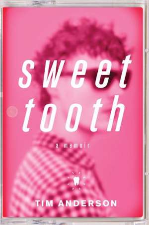 Sweet Tooth: A Memoir de TIM ANDERSON