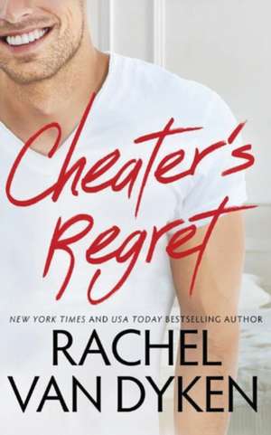 Cheater's Regret de Rachel Van Dyken