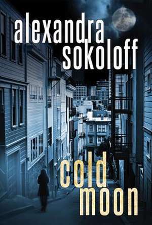 Cold Moon de Alexandra Sokoloff