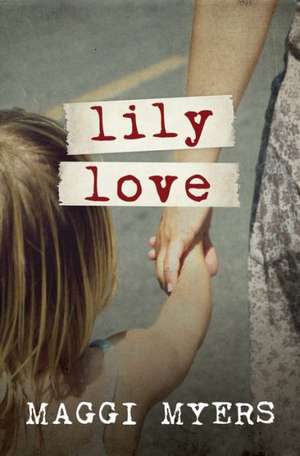 Lily Love de Maggi Myers