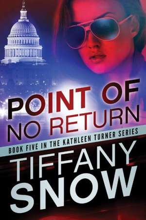 Point of No Return de TIFFANY SNOW