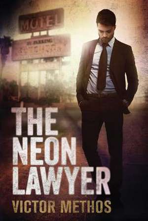 The Neon Lawyer de Victor Methos