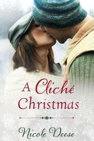 A Cliche Christmas de Nicole Deese