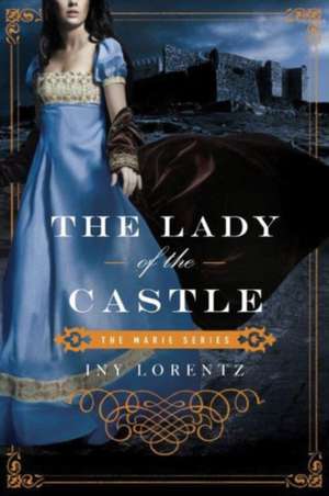 The Lady of the Castle de Iny Lorentz