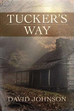 Tucker's Way de David Johnson