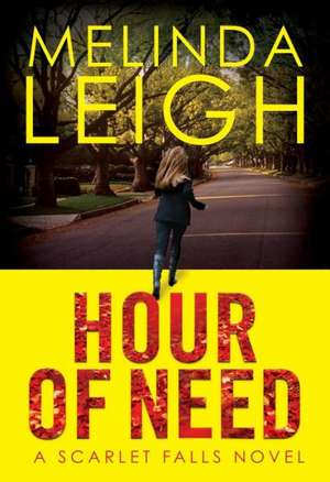 Hour of Need de Melinda Leigh