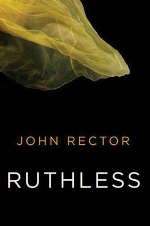 Ruthless de John Rector