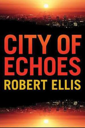 City of Echoes de Robert Ellis