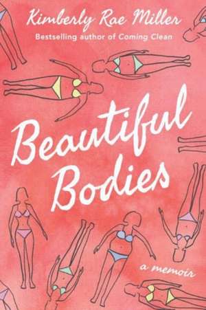 Beautiful Bodies de Kimberly Rae Miller