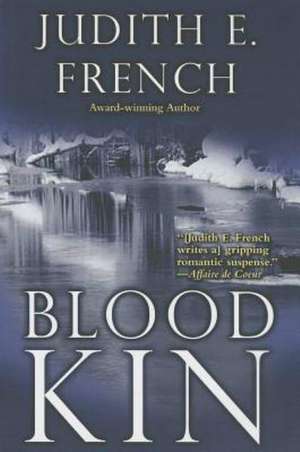 Blood Kin de Judith E. French