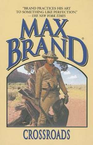 Crossroads de Max Brand