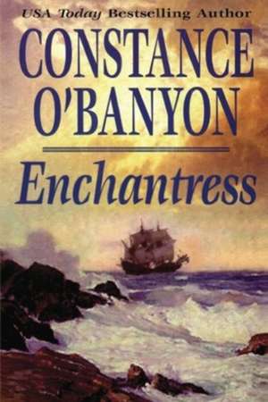 Enchantress de Constance O'Banyon