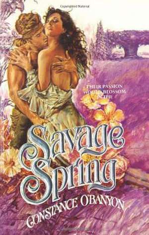 Savage Spring de Constance O'Banyon