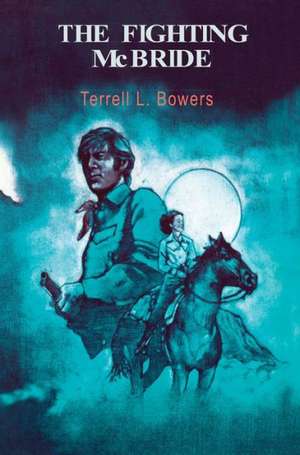 The Fighting McBride de Terrell L. Bowers