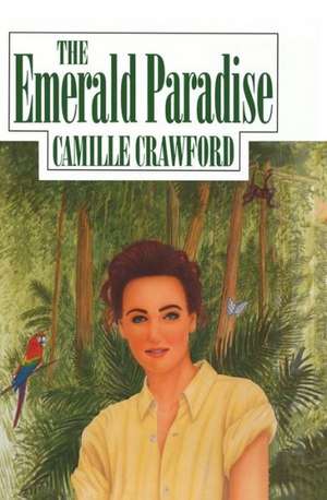 The Emerald Paradise de Camille Crawford