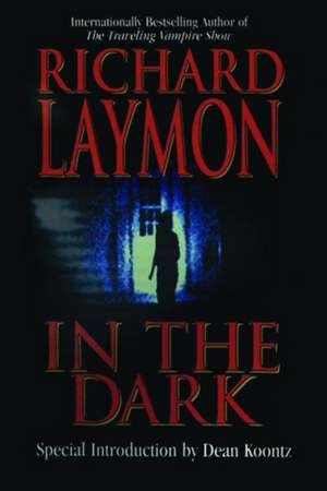 In the Dark de Richard Laymon