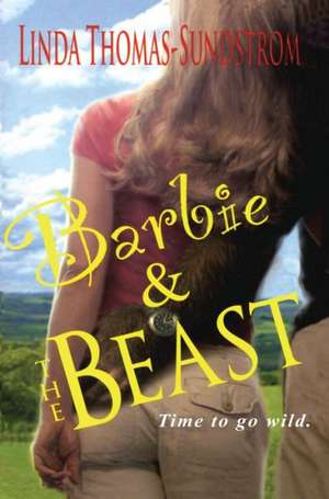 Barbie & the Beast de Linda Thomas-Sundstrom