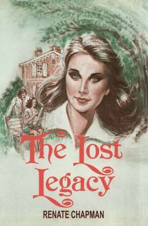 The Lost Legacy de Renate Chapman