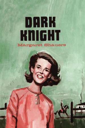 Dark Knight de Margaret Shauers