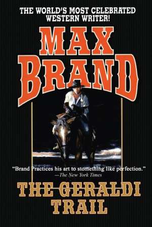 The Geraldi Trail de Max Brand