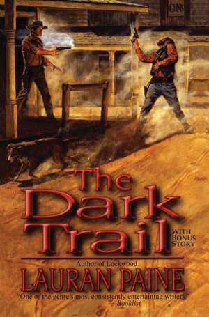 The Dark Trail de Lauran Paine