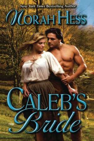 Caleb's Bride de Norah Hess