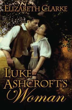 Luke Ashcroft's Woman de Janet DeWitt