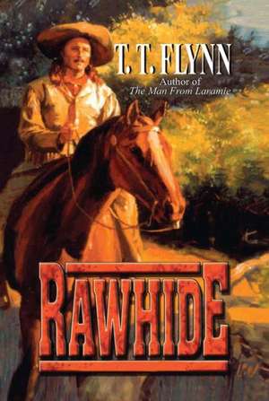 Rawhide de T. T. Flynn