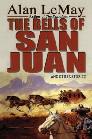 The Bells of San Juan de Alan LeMay