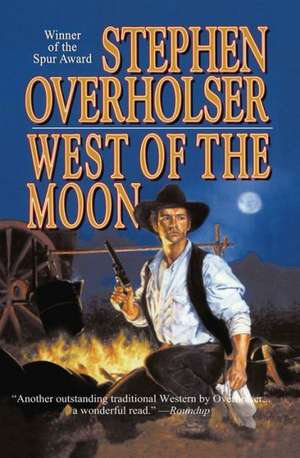 West of the Moon de Stephen Overholser