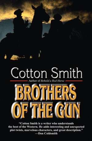 Brothers of the Gun de Cotton Smith