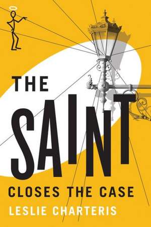 The Saint Closes the Case de Leslie Charteris