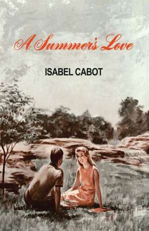 A Summer's Love de Isabel Cabot