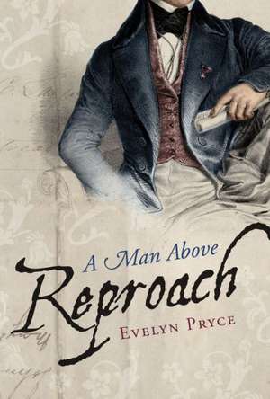 A Man Above Reproach de Evelyn Pryce