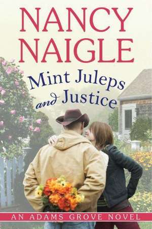 Mint Juleps and Justice de Nancy Naigle