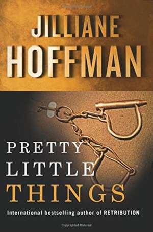 Pretty Little Things de Jilliane Hoffman