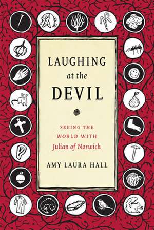 Laughing at the Devil de Amy Laura Hall