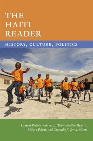 The Haiti Reader de Laurent Dubois