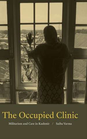 The Occupied Clinic de Saiba Varma