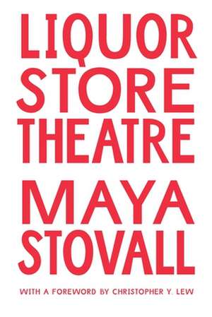 Liquor Store Theatre de Maya Stovall