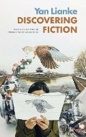 Discovering Fiction de Lianke Yan